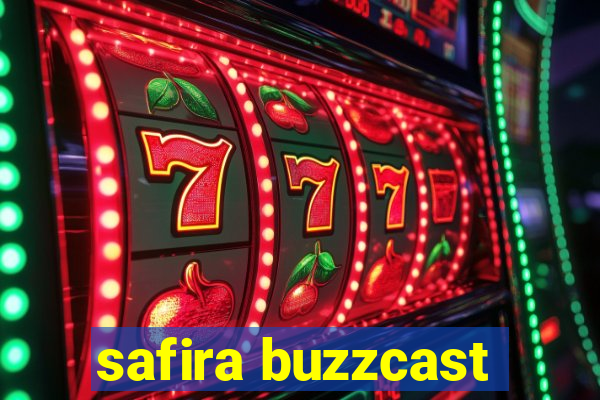 safira buzzcast